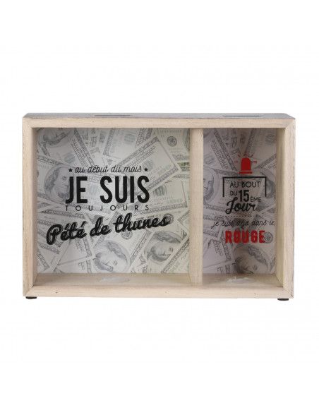 Tirelire en bois Je suis pété de thunes - L 24 x P 7.3 x H 16.2 cm