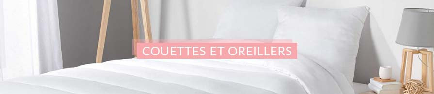 Couettes et Oreillers | AC-Déco