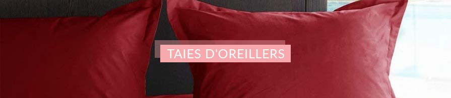 Taies d'Oreillers | AC-Déco