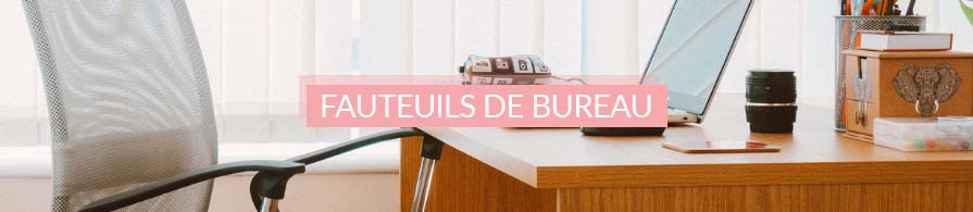 Fauteuils de Bureau, Chaises de Bureau, Fauteuils Pivotants | AC-Déco