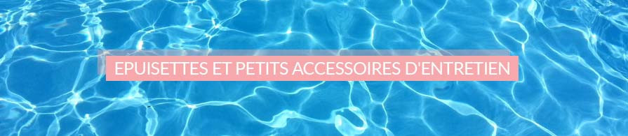 Epuisettes Piscine, Accessoires Piscine | ac-deco